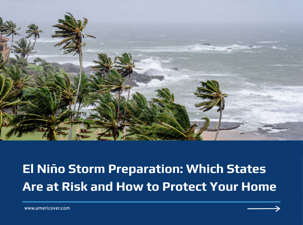 Palm trees bending in strong wind along a rocky coastline with rough, stormy surf, under the title “El Niño Storm Preparation: Which States Are at Risk and How to Protect Your Home.