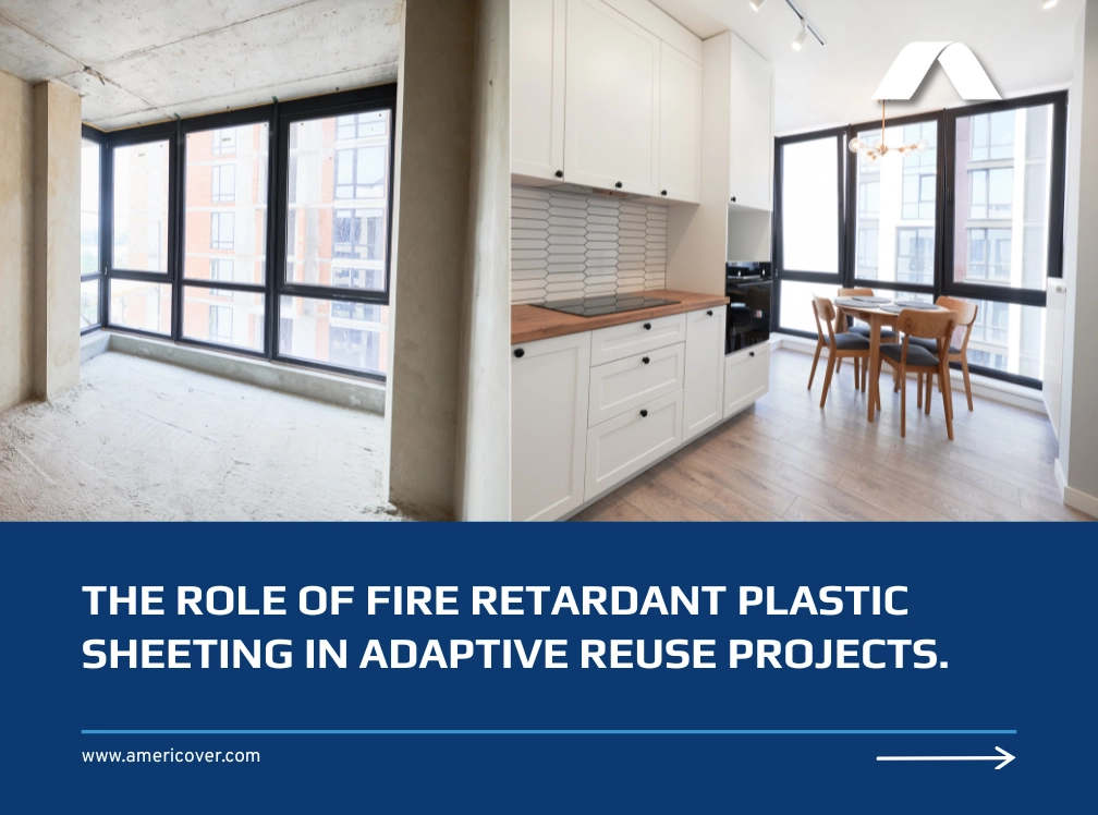 The role of fire retardant plastic sheeting in adaptive reuse projects