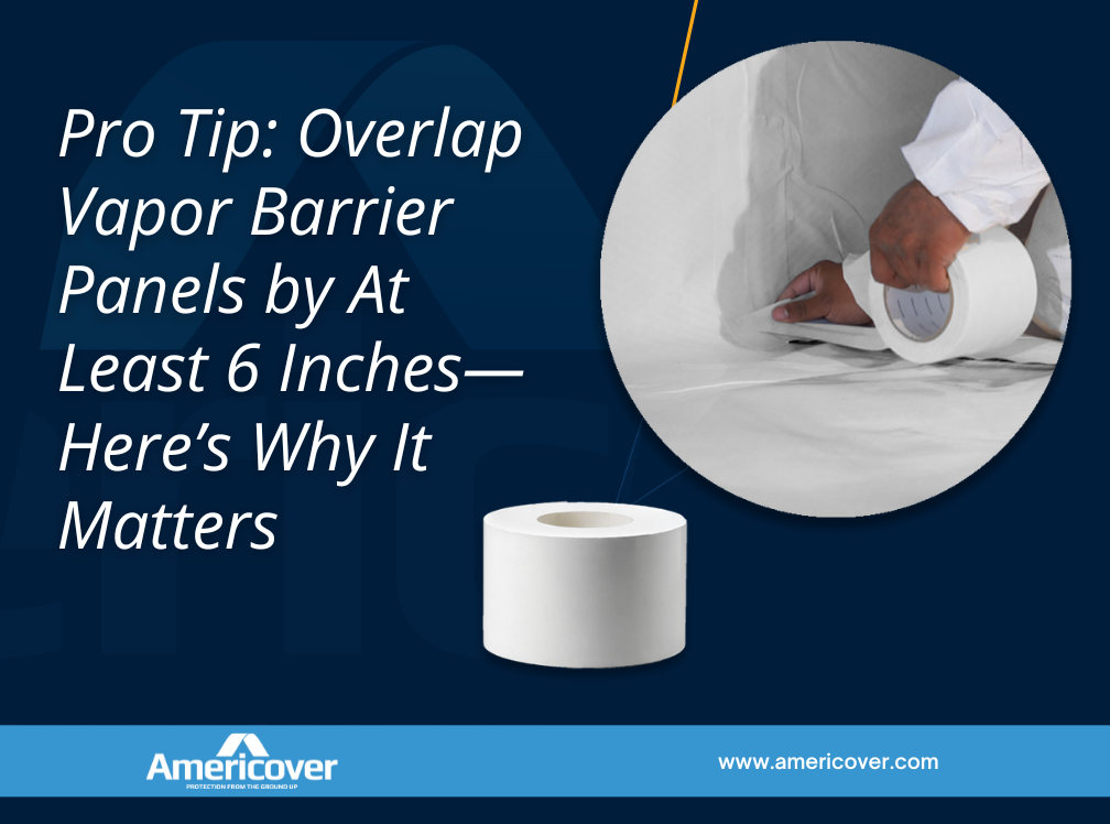 overlap vapor barrier by at least 6"