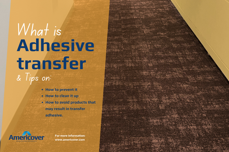 How to prevent adhesive transfer from Carpet Protection Film