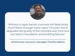 underslab vapor barrier Charlie adkins quote